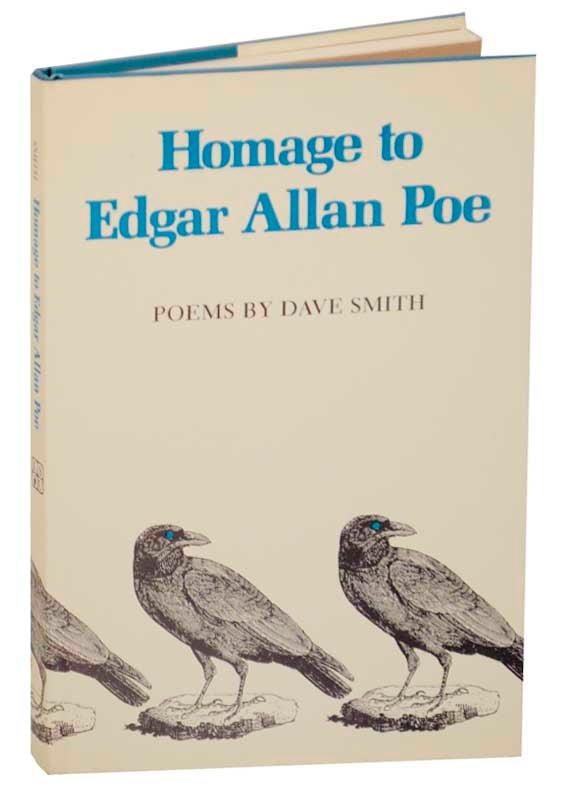 Item #171930 Homage to Edgar Allan Poe. Dave SMITH.