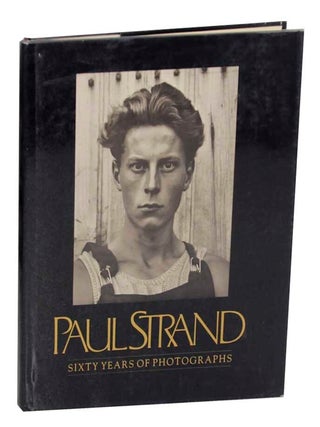 Item #171934 Paul Strand: Sixty Years of Photographs. Paul STRAND, Calvin Tompkins