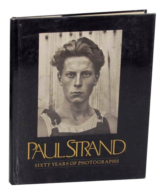 Item #171934 Paul Strand: Sixty Years of Photographs. Paul STRAND, Calvin Tompkins.