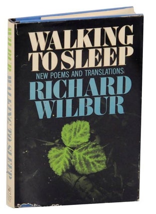 Item #172270 Walking to Sleep: New Poems and Translations. Richard WILBUR