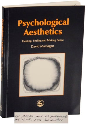 Item #172315 Psychological Aesthetics: Painting, Feeling and Making Sense (Signed First...