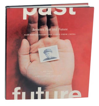 Item #172515 Between Past and Future: New Photography and Video From Chicna. Wu HUNG, Lisa...