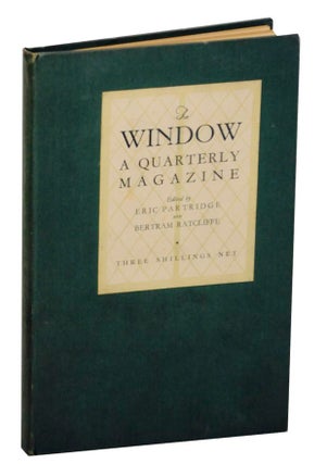 Item #172542 The Window: A Quarterly Magazine July, 1930 Vol. I. No. 3. Eric PARTRIDGE,...