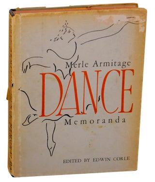 Item #172566 Merle Armitage Dance Memoranda. Edwin CORLE, Merle Armitage