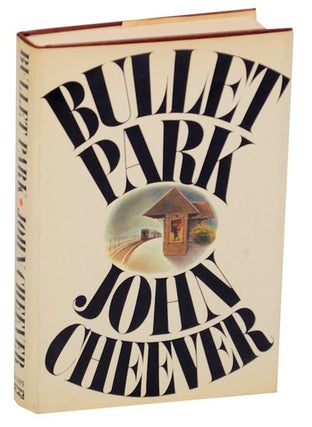 Item #172581 Bullet Park. John CHEEVER