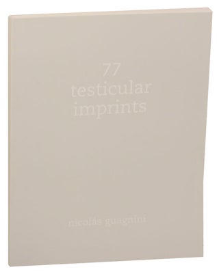 Item #172637 77 Testicular Imprints. Nicholas GUAGNINI