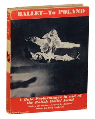Item #172830 Ballet To Poland. Arnold L. HASKELL