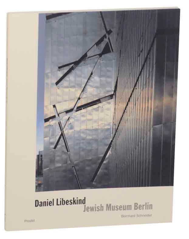 Item #172938 Daniel Libeskind: Jewish Museum Berlind, Between the Lines. Bernhard SCHNEIDER, Daniel Libeskind, Stefan Muller.