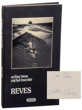 Item #172998 Reves (Signed First Edition). Arthur TRESS, Michel Tournier