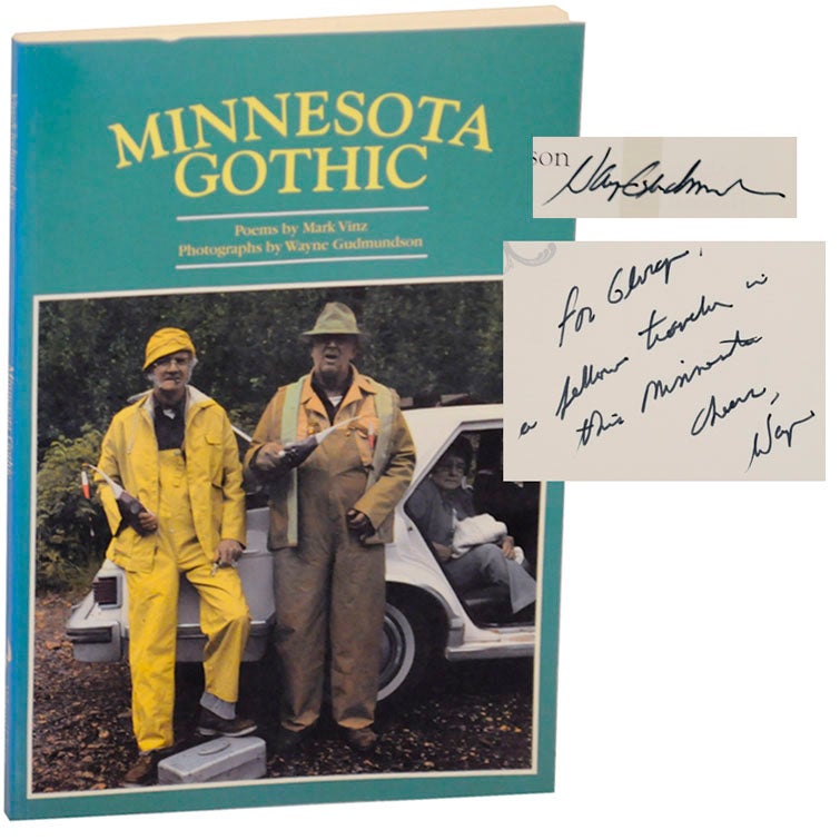 Item #173013 Minnesota Gothic (Signed First Edition). Wayne GUDMUNDSON, Mark Vinz.