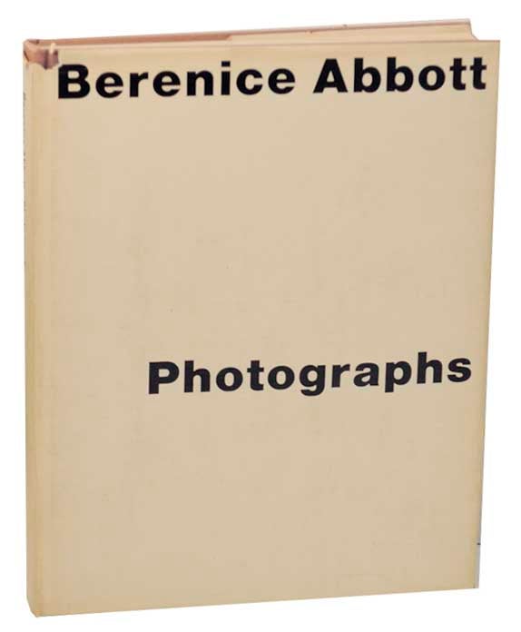 Item #173272 Berenice Abbott: Photographs. Berenice ABBOTT.