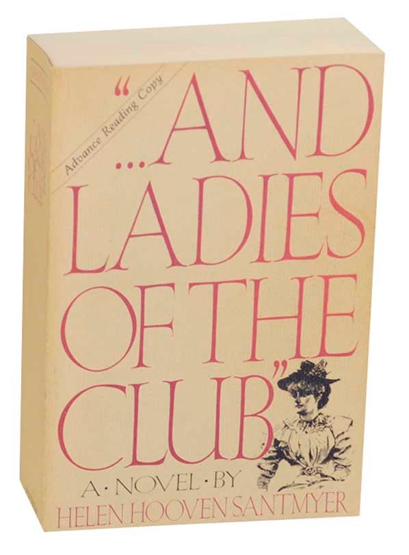 Item #173281 And Ladies of the Club (Advance Reading Copy). Helen Hooven SANTMYER.