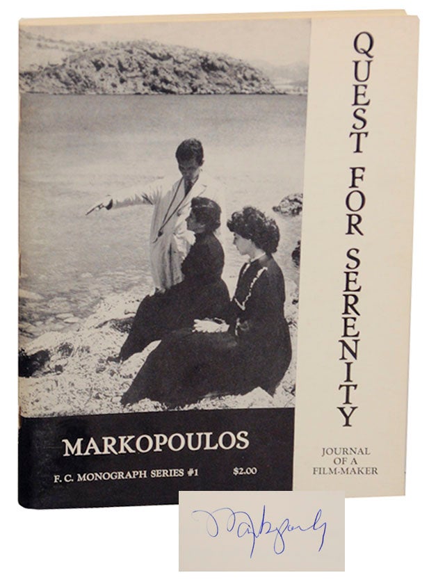 Item #173358 Quest For Serenity (Journal of a Film-Maker) (Signed First Edition). Gregory J. MARKOPOULOS.
