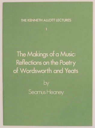 Item #173381 The Makings of a Music: Reflections on the Poetry of Wordsworth and Yeats....