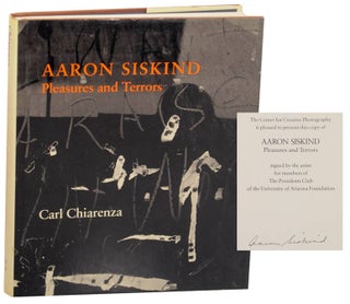 Item #173461 Pleasures and Terrors (Signed First Edition). Aaron SISKIND, Carl Chiarenza