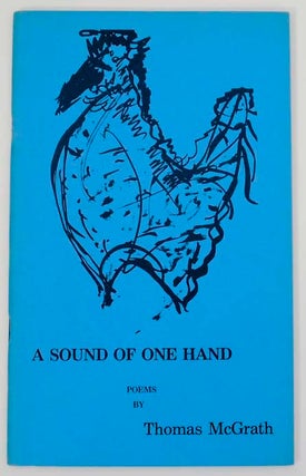 Item #173485 A Sound of One Hand. Thomas McGRATH