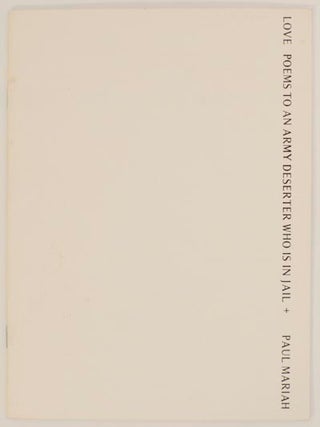 Item #173575 Love Poems to an Army Deserter Who Is in Jail. Paul MARIAH
