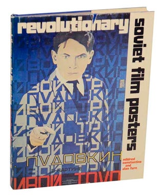 Item #173697 Revolutionary Soviet Film Posters. Mildred CONSTANTINE, Alan Fern