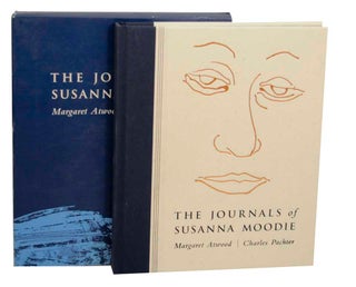 Item #173750 The Journals of Susanna Moodie. Margaret ATWOOD, Charles Pachter