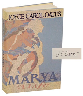 Item #173803 Marya: A Life (Signed First Edition). Joyce Carol OATES