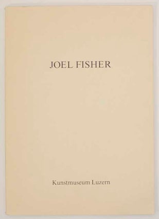Item #173855 Joel Fisher: Zwischen zwei und drei Dimensionen. Zeichnungen und Objekte seit...