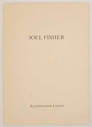 Item #173855 Joel Fisher: Zwischen zwei und drei Dimensionen. Zeichnungen und Objekte seit...