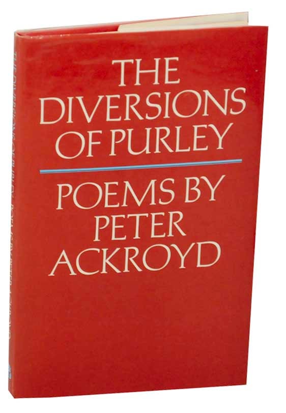 Item #173869 The Diversions of Purley and Other Poems. Peter ACKROYD.
