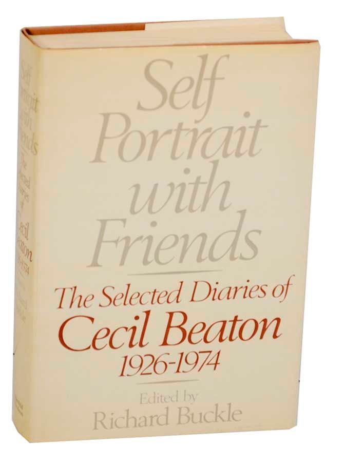 Item #173887 Self-Portrait with Friends: The Selected Diaries of Cecil Beaton 1926-1974. Cecil BEATON.