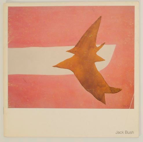 Item #173929 Jack Bush: Paintings 1959-1974. Jack BUSH.