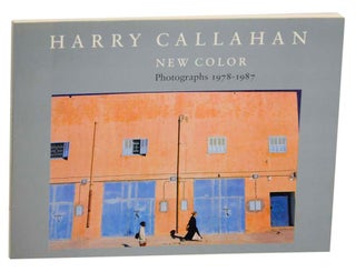 Item #173968 Harry Callahan: New Color Photographs 1978-1987. Harry CALLAHAN, Keith F. Davis