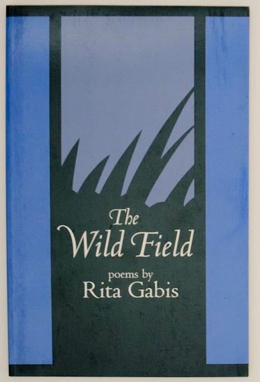 Item #174034 The Wild Field. Rita GABIS.