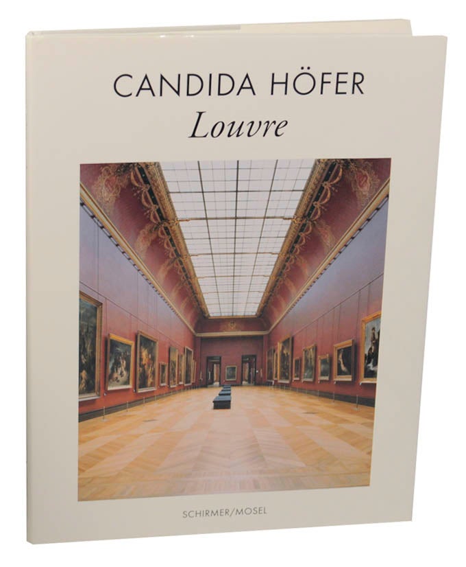 Item #174087 Candida Hofer: Louvre. Candida HOFER, Henri Loyrette, Marie-Laure Bernadac.