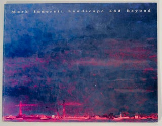 Item #174106 Mark Innerst: Landscape and Beyond, Paintings and Works on Paper, 1981-1987....