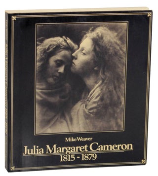 Item #174135 Julia Margaret Cameron 1815-1879. Julia Margaret CAMERON, Mike Weaver