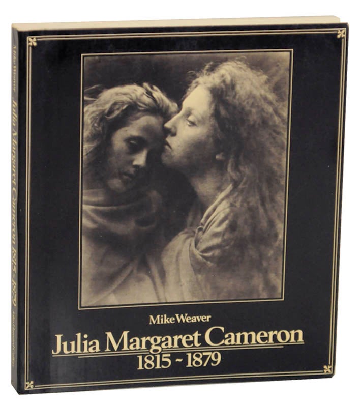 Item #174135 Julia Margaret Cameron 1815-1879. Julia Margaret CAMERON, Mike Weaver.