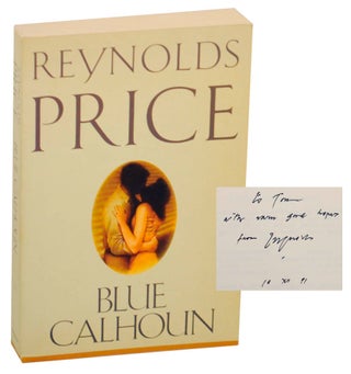 Item #174235 Blue Calhoun (Signed). Reynolds PRICE