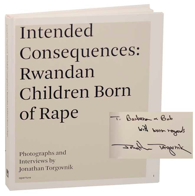 Item #174310 Intended Consequences: Rwandan Children Born of Rape (Signed First Edition). Jonathan TORGOVNIK.