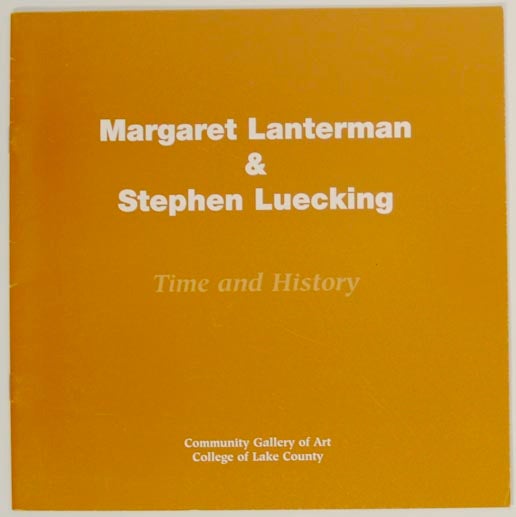 Item #174319 Margaret Lanterman & Stephen Luecking: Time and History. Margaret LANTERMAN, Stephen Luecking, Garrett Holg.