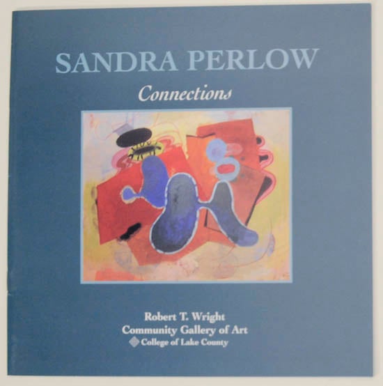 Item #174332 Sandra Perlow: Connections. Sandra PERLOW, Lisa Stein.