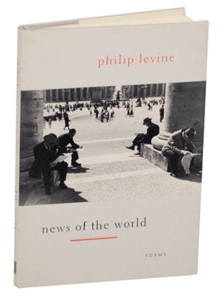 Item #174348 News of the World. Philip LEVINE