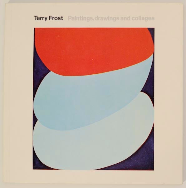 Item #174356 Terry Frost: Paintings, Drawings and Collages. Terry FROST.