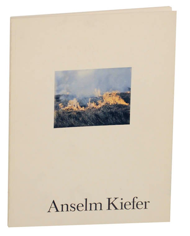 Item #174387 Anselm Kiefer: Verbrennen, Verholzen, Versenken, Versanden. Anselm KIEFER, R H. Fuchs.