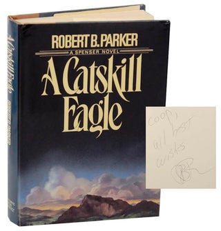 Item #174439 A Catskill Eagle (Signed First Edition). Robert B. PARKER