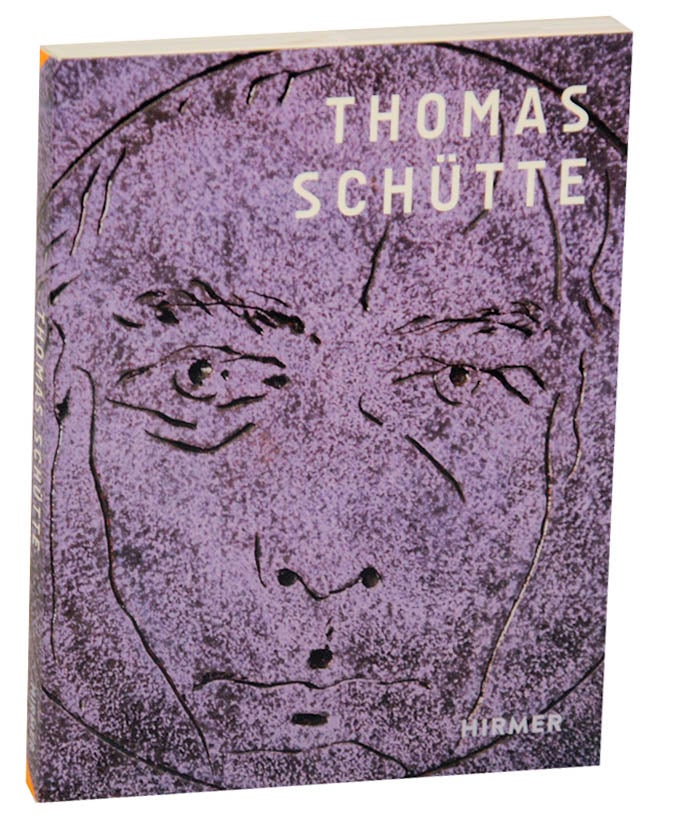 Item #174505 Thomas Schutte. Thomas SCHUTTE, Rita E. Tauber, Walter Grasskamp.