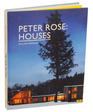 Item #174513 Peter Rose: Houses. Peter ROSE, William Morgan