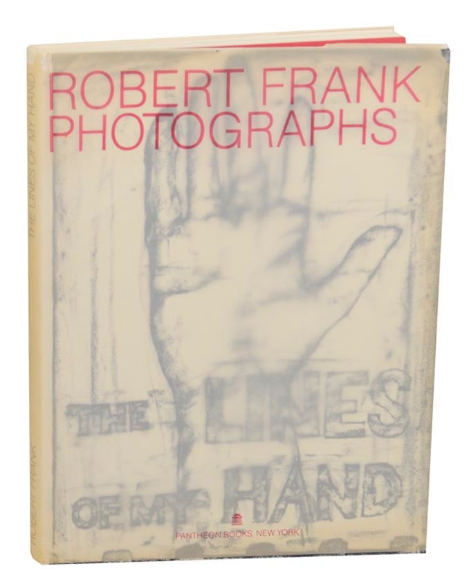 Item #174531 The Lines of My Hand. Robert FRANK.