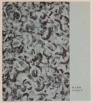 Item #174676 Mark Tobey: Oils, Temperas, Small Monotypes. Mark TOBEY