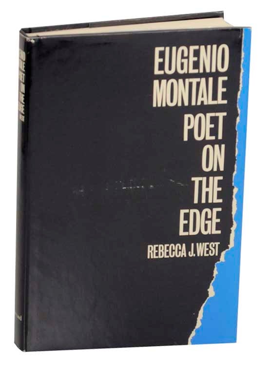 Item #174729 Eugenio Montale: Poet on the Edge. Rebecca J. WEST.