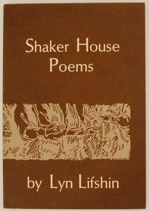 Item #174744 Shaker House Poems. Lyn LIFSHIN