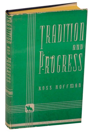 Item #174818 Tradition and Progress and Other Historical Essays in Culture, Religion, and...